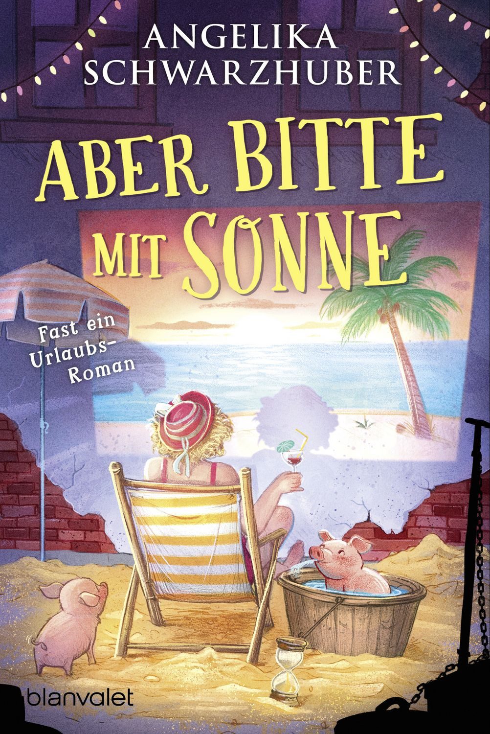Aber bitte mit Sonne / Angelika Schwarzhuber
