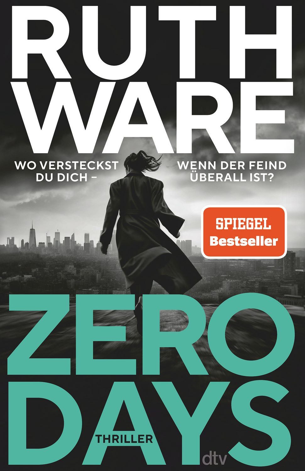 Belletristik Zero Days Thriller, »So eine Ruth Ware haben Sie noch nie gelesen.« D Ruth Ware