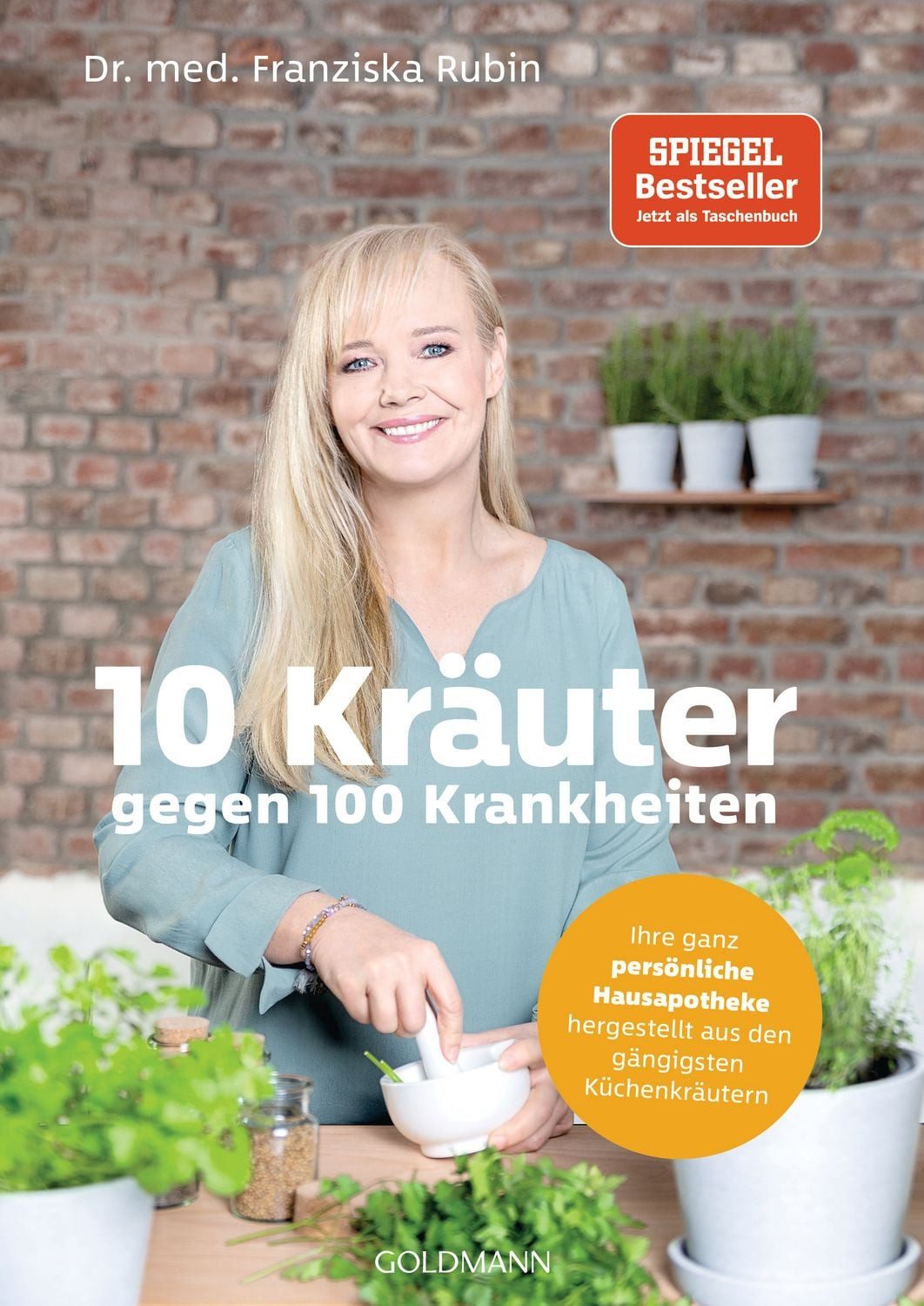 10 Kräuter gegen 100 Krankheiten / Franziska Rubin