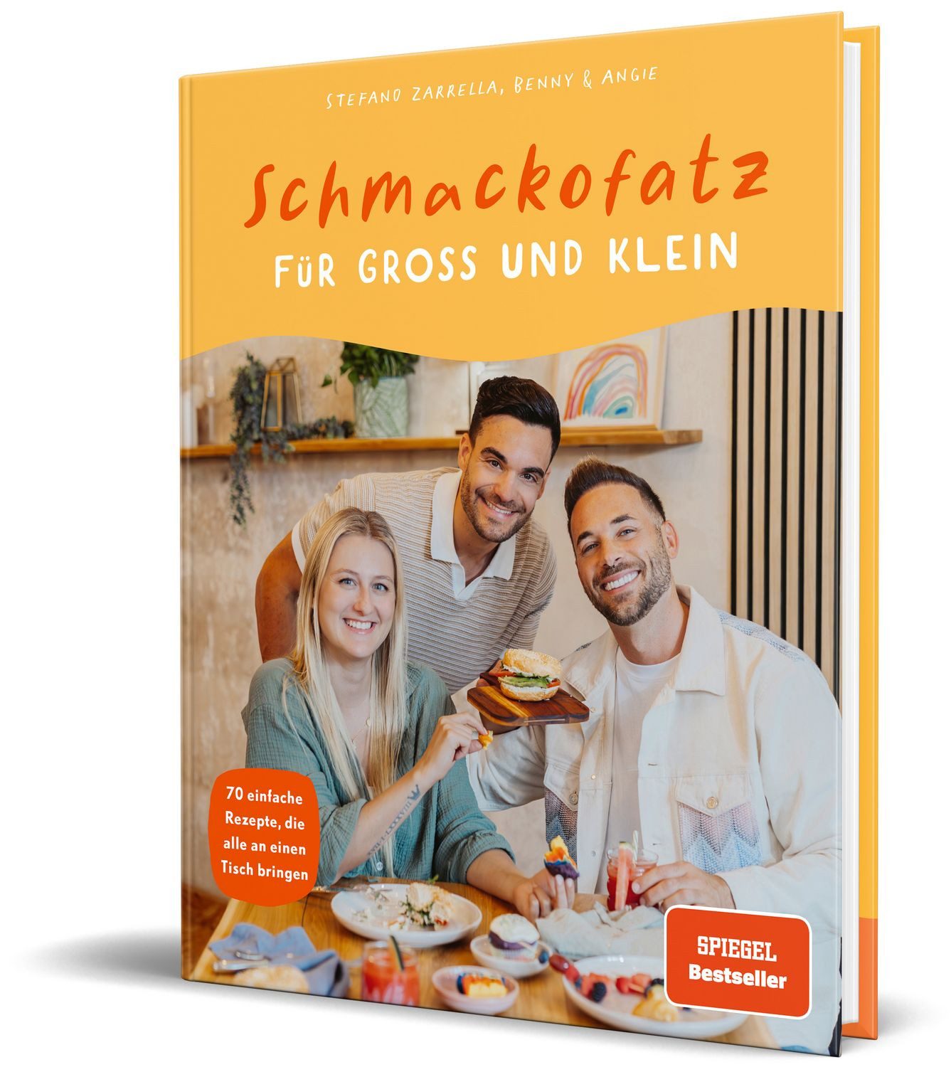 Schmackofatz für Groß und Klein / Stefano Zarrella, Benny & Angie