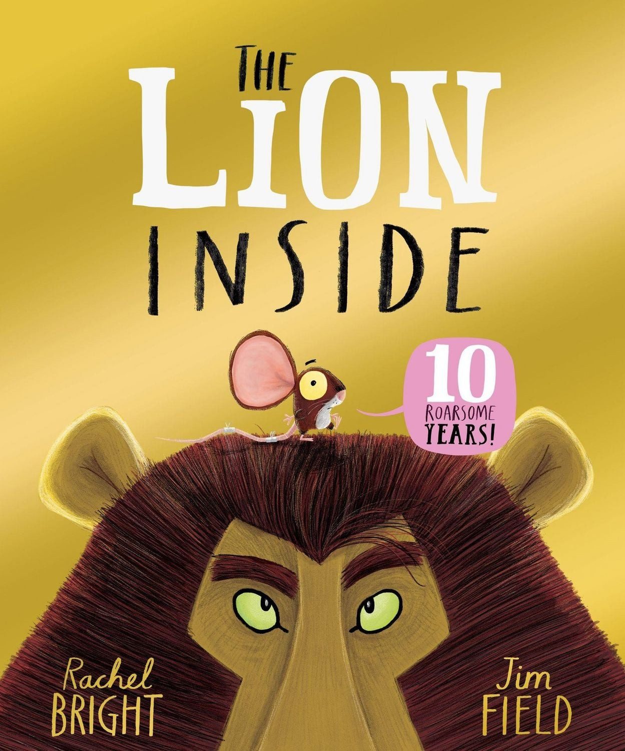 The Lion Inside 10th Anniversary Edition / Rachel Bright