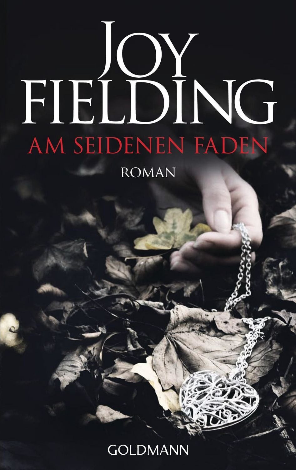 Belletristik Am seidenen Faden Roman Joy Fielding