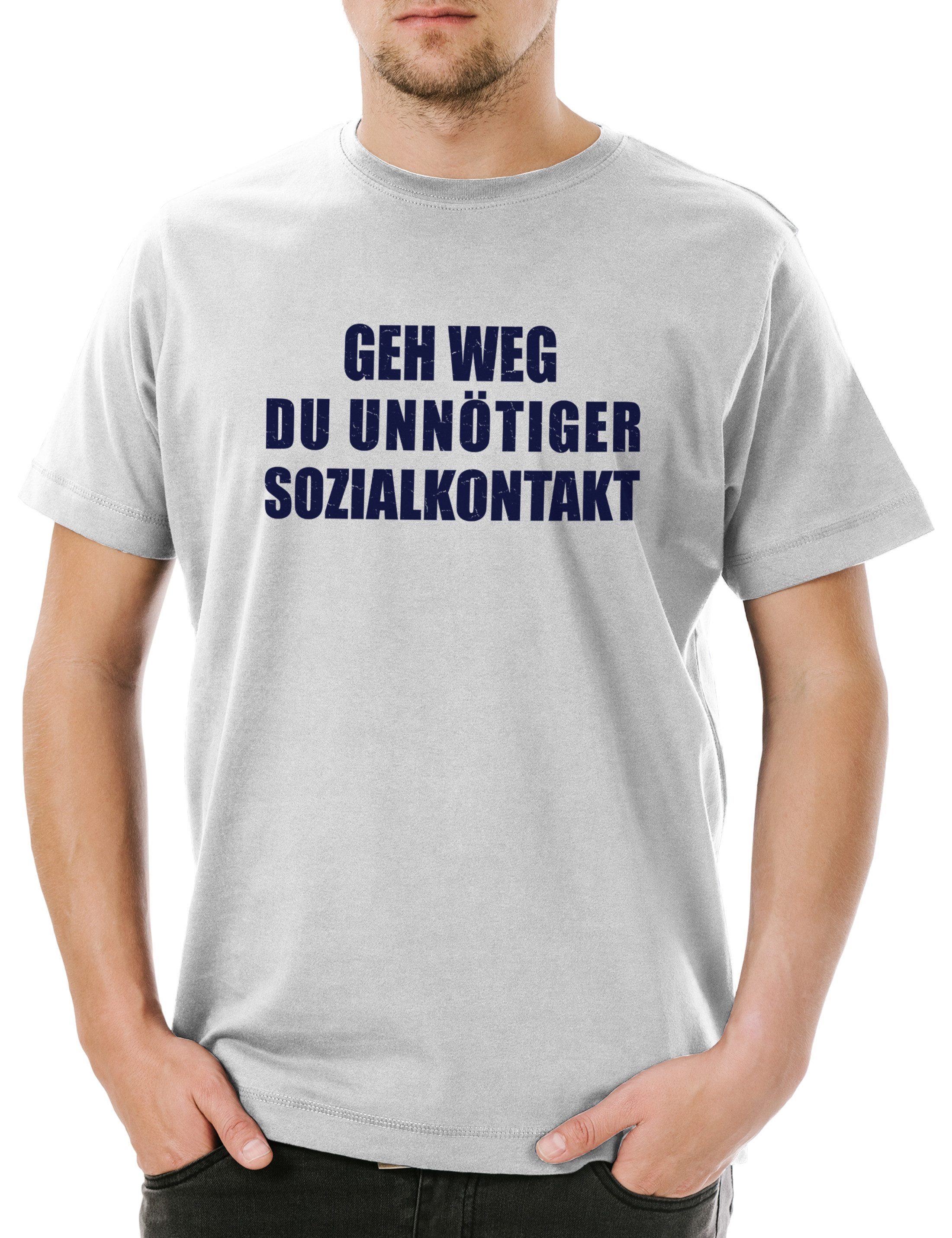 Print-Shirt Geh Weg Du Unnötiger Sozialkontakt Herren T-Shirt Menschenfeind Fun