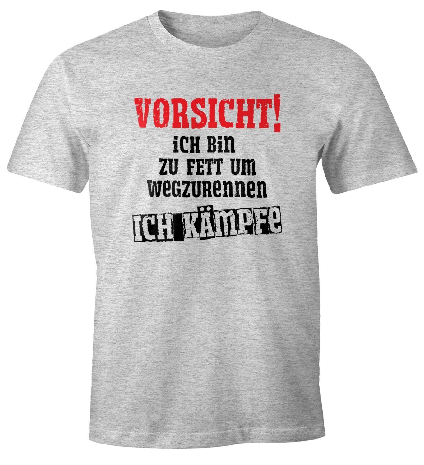 Print-Shirt Herren T-Shirt Ich bin zu fett um wegzurennen ich kämpfe Fun-Shirt Spruch-Shirt Moonworks®