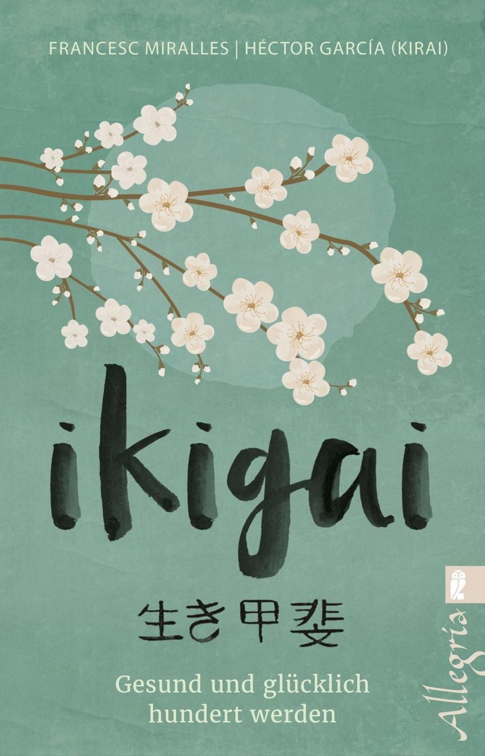 Ikigai / Francesc Miralles, Héctor García (Kirai)