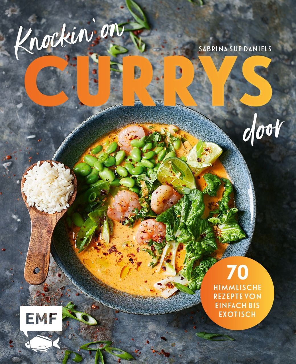 Kochbuch Knockin' on CURRYS door 70 himmlische Rezepte von einfach bis exotisch Sabrina Sue Daniels