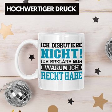 Trendation Tasse Lustige Tasse mit Spruch "Ich diskutiere nicht, ich erkläre nur warum