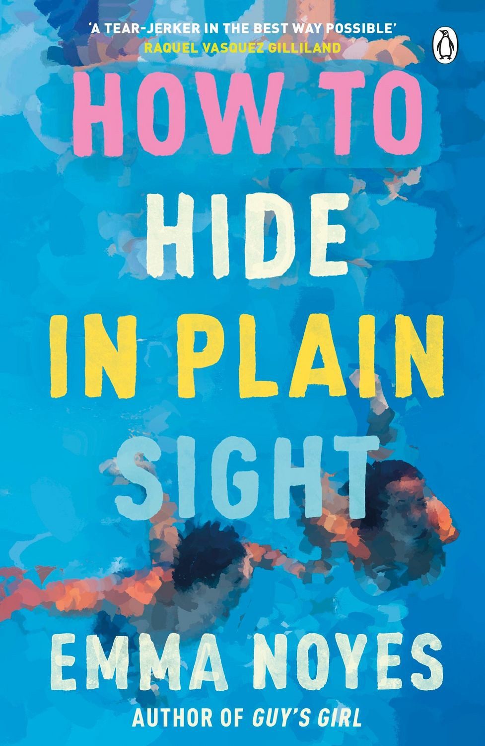 How to Hide in Plain Sight / Emma Noyes