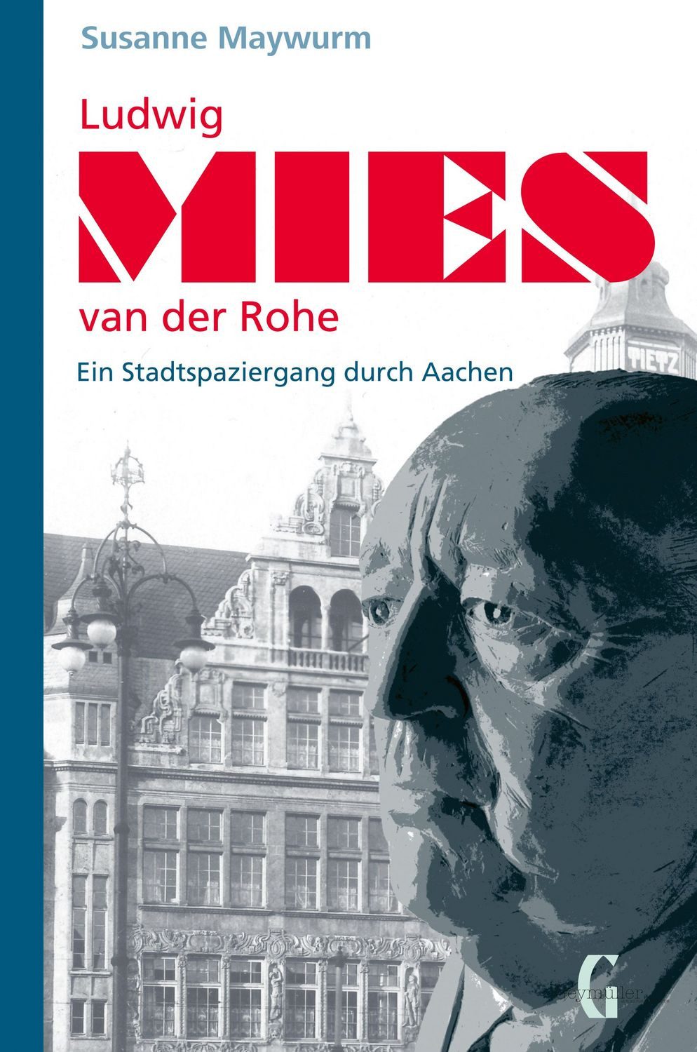 Ludwig Mies van der Rohe / Susanne Maywurm