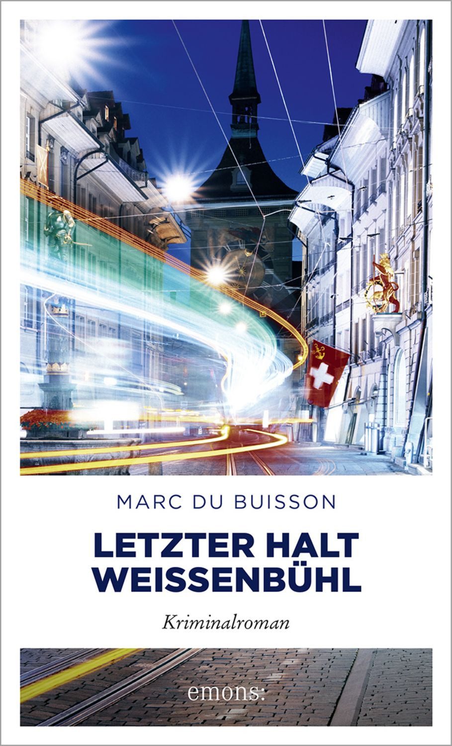 Letzter Halt Weissenbühl / Marc Du Buisson