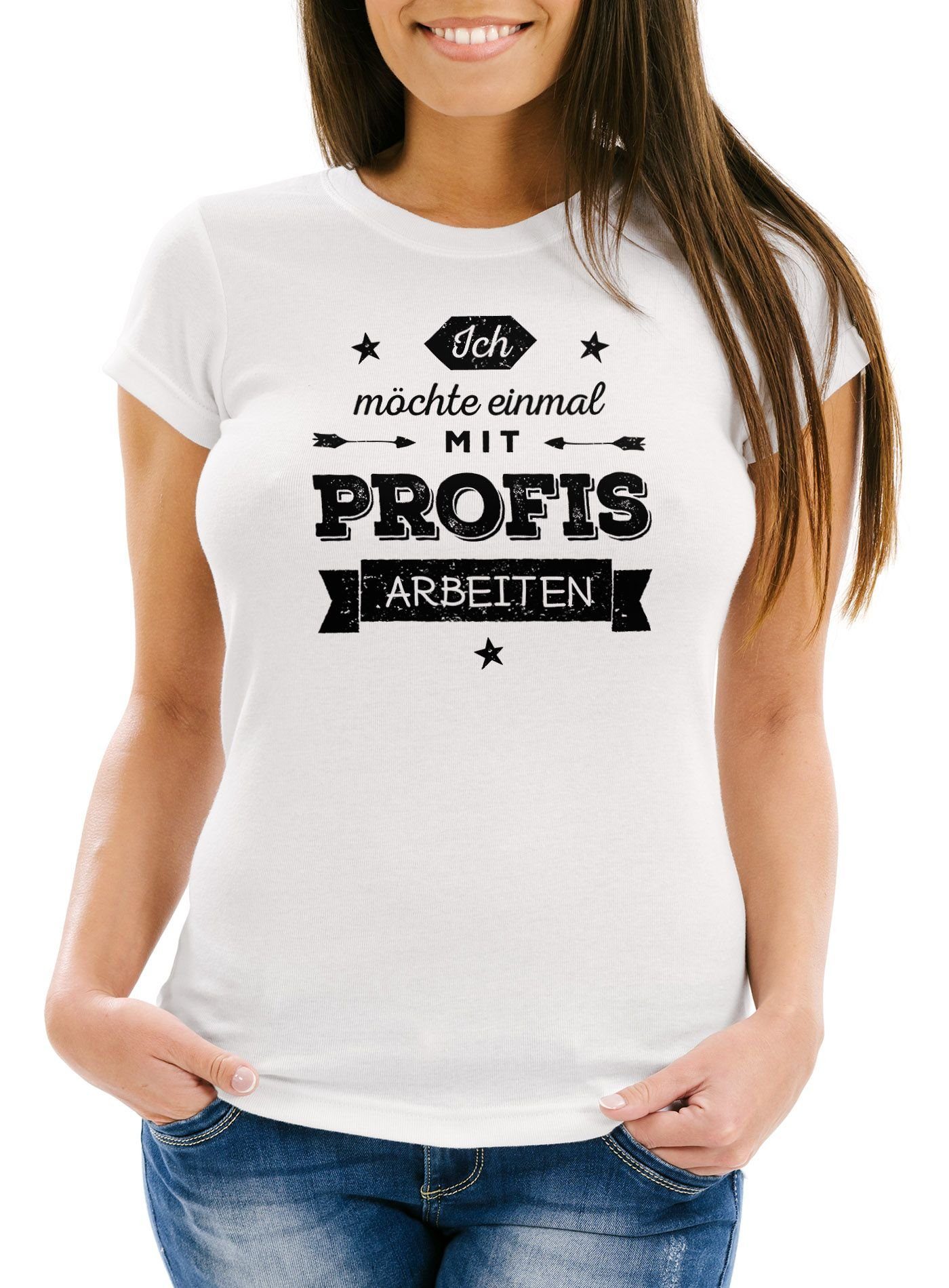 weiß Ich Damen arbeiten Profis T-Shirt Fit Print-Shirt Moonworks® mit MoonWorks einmal möchte mit Print Slim