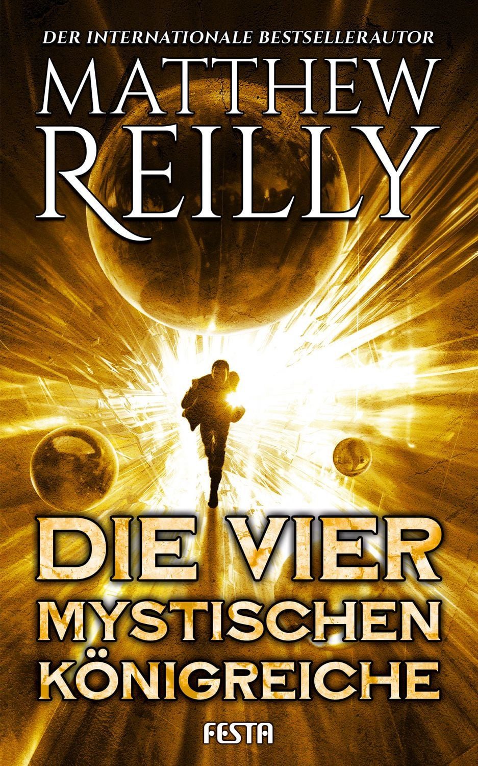 Die vier mystischen Königreiche / Matthew Reilly