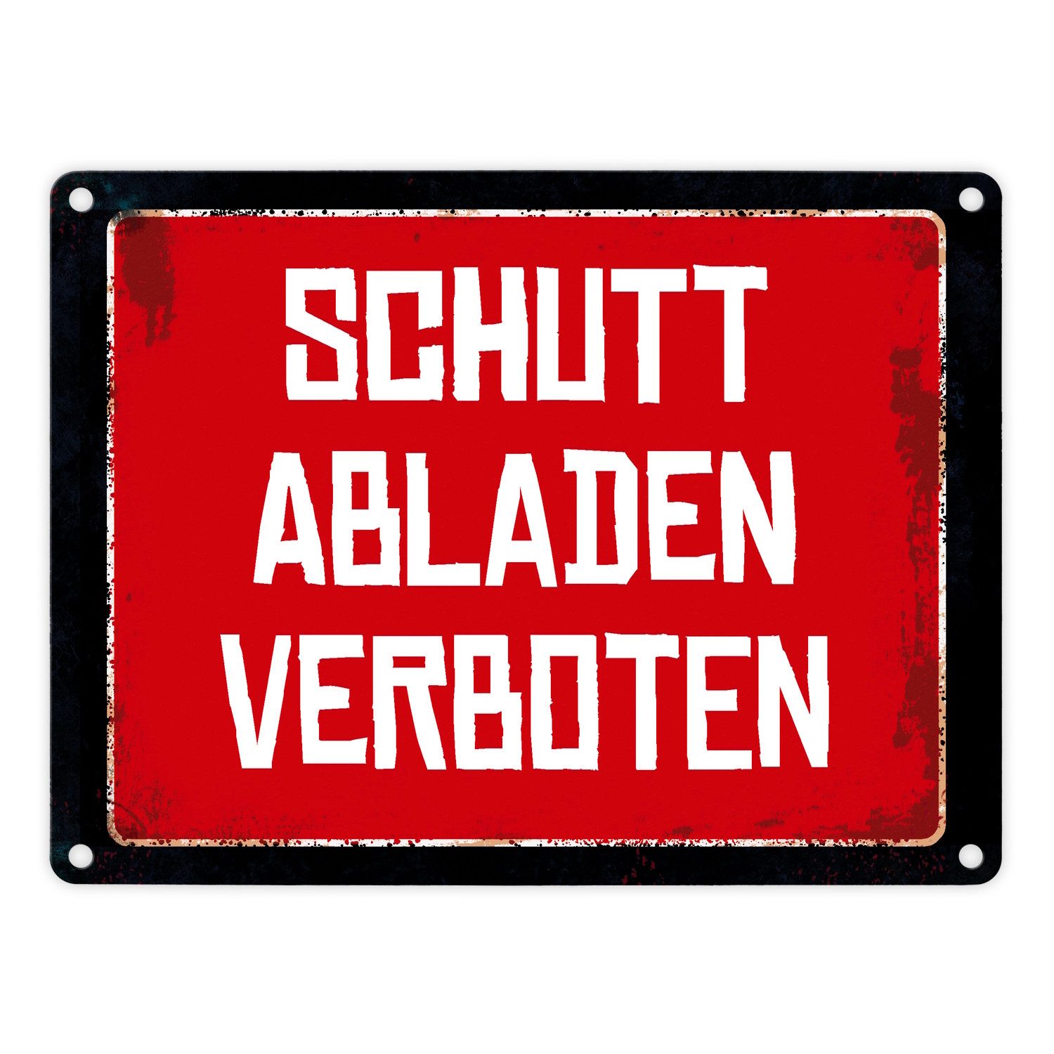 Metallschild Schutt abladen verboten Warn und Hinweisschild im Used Look Hinweis