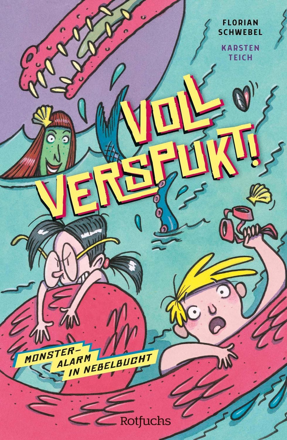 Voll verspukt! Monsteralarm in Nebelbucht / Florian Schwebel