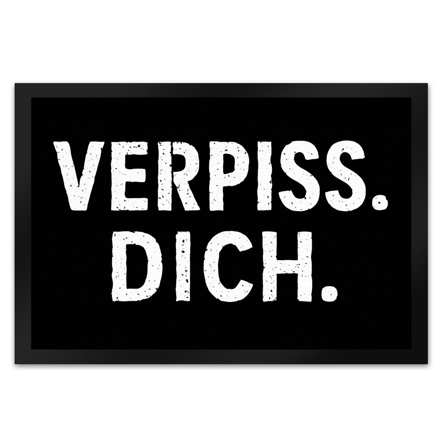 Fußmatte Lustige Verpiss Dich Fußmatte XL in 40x60 cm