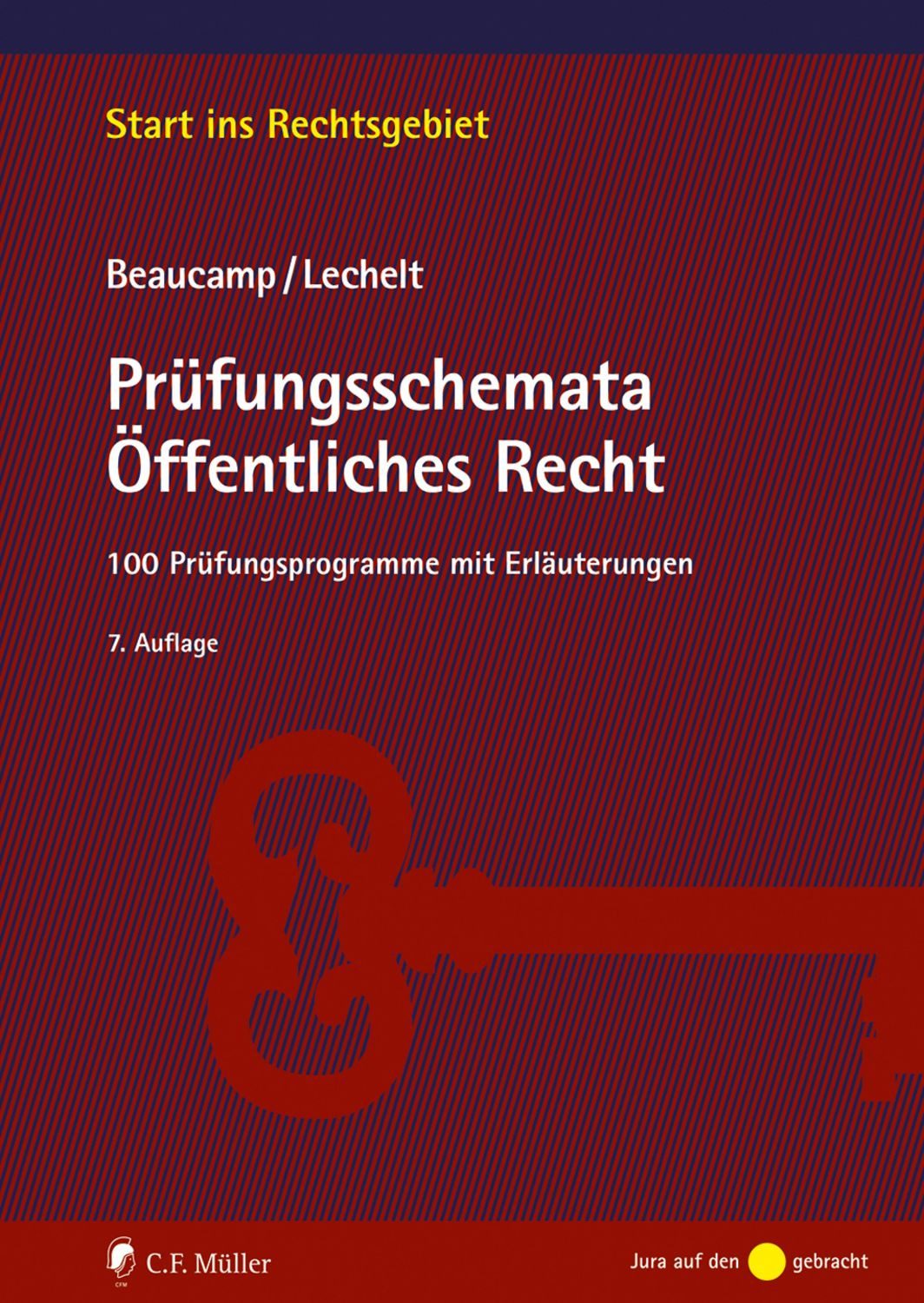 Prüfungsschemata Öffentliches Recht 100 Prüfungsprogramme mit Erläuter / Guy Beaucamp, Rainer Lechelt