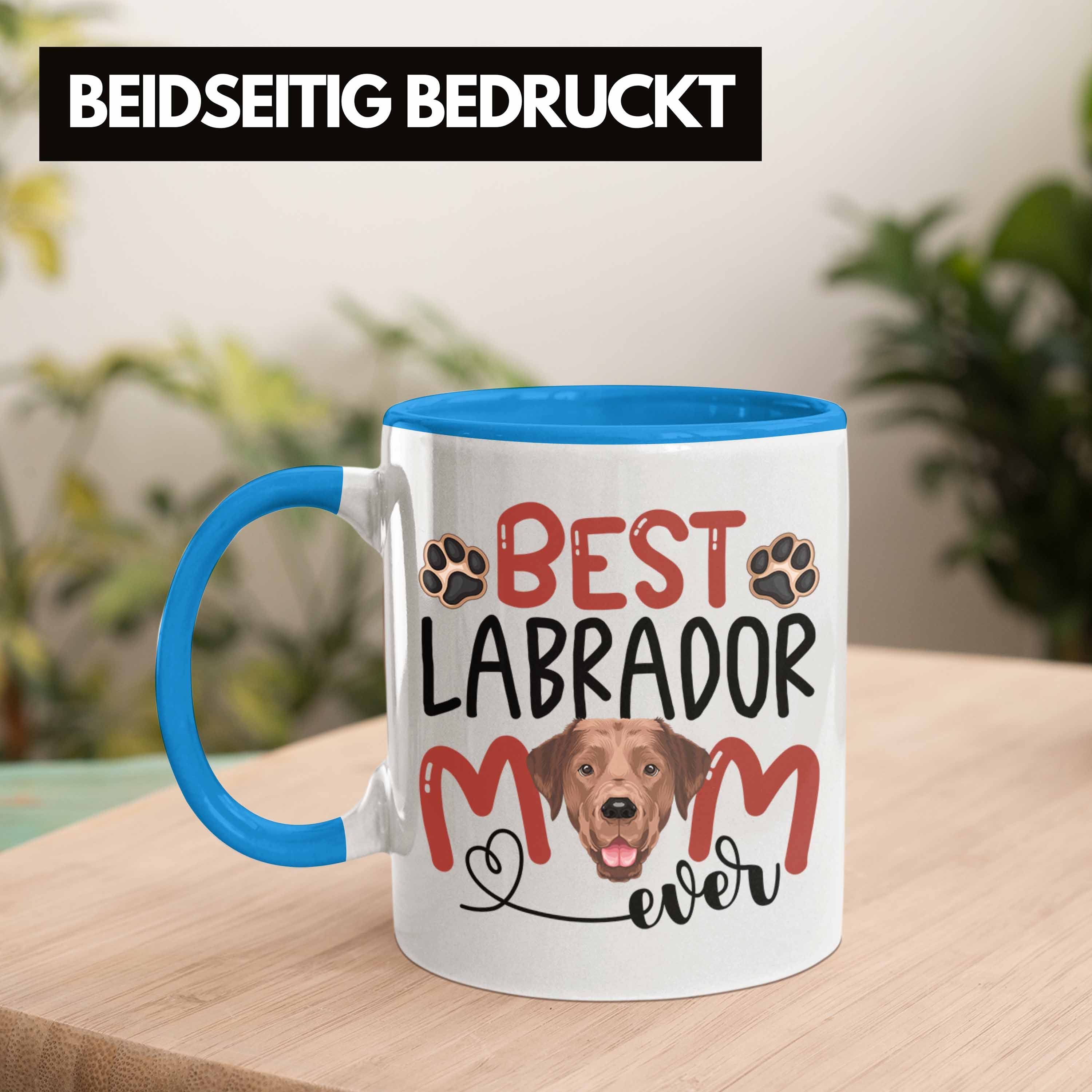 Labrador Blau Besitzerin Lustiger Tasse Be Geschenk Spruch Geschenkidee Mom Tasse Trendation