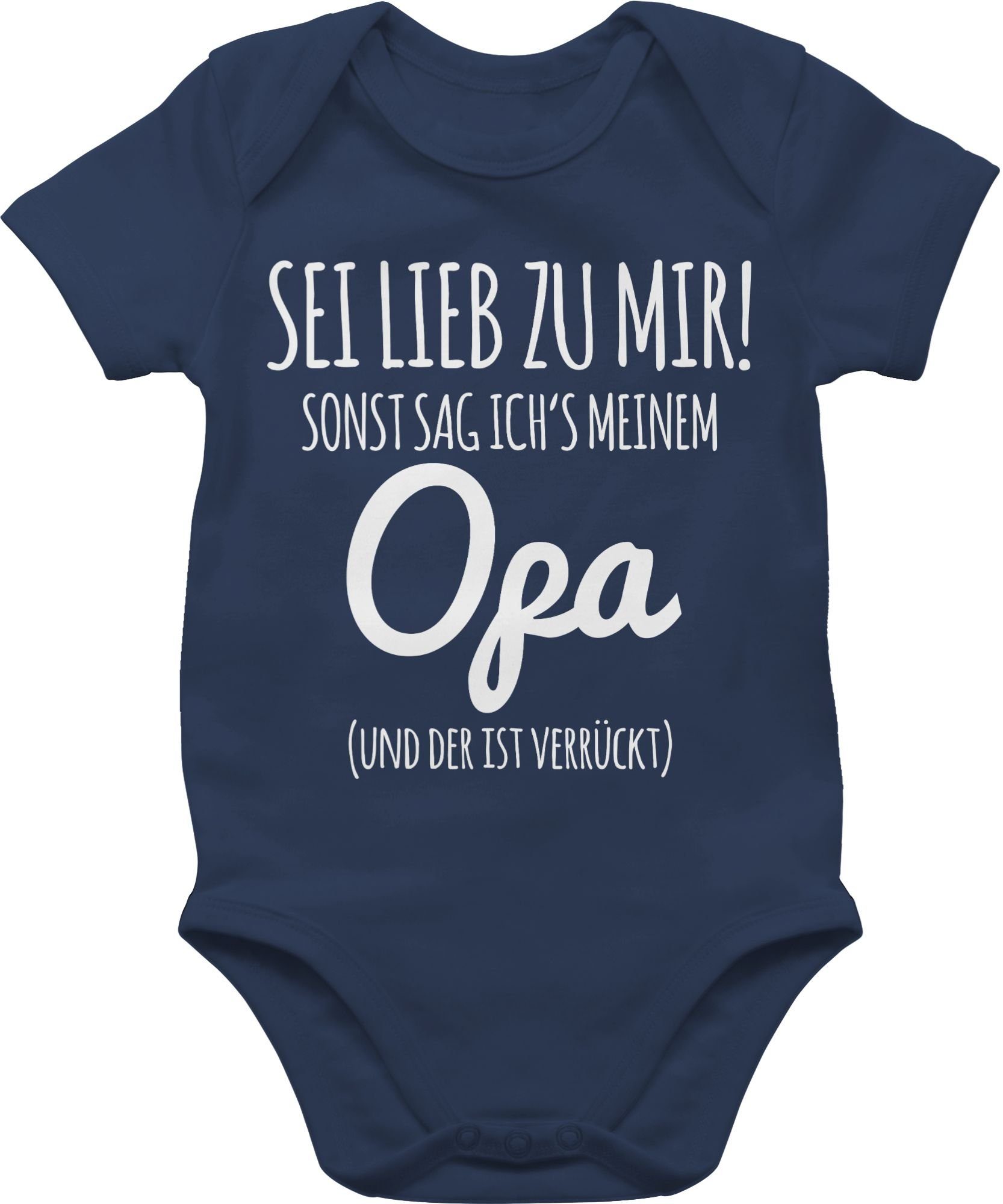 Shirtracer Shirtbody »Sei lieb zu mir sonst sag ichs Opa Statement
