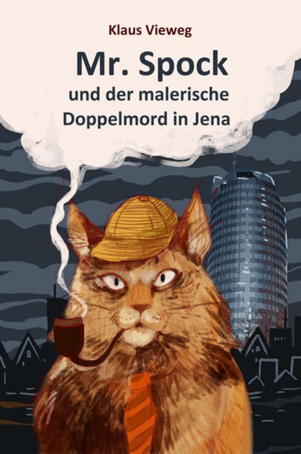 Mr. Spock und der malerische Doppelmord in Jena / Klaus Vieweg