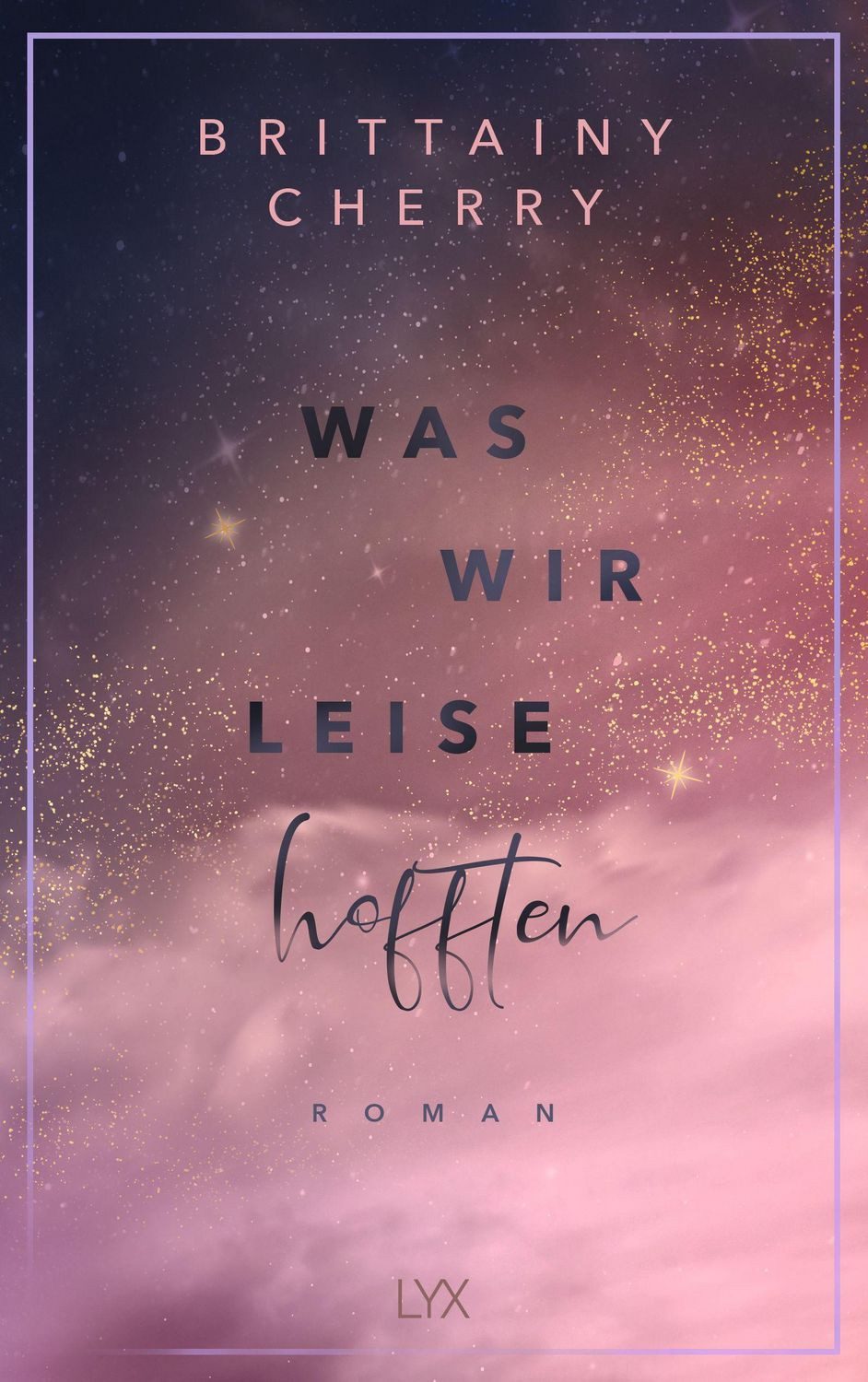 Was wir leise hofften / Brittainy Cherry, SPIEGEL-Bestseller