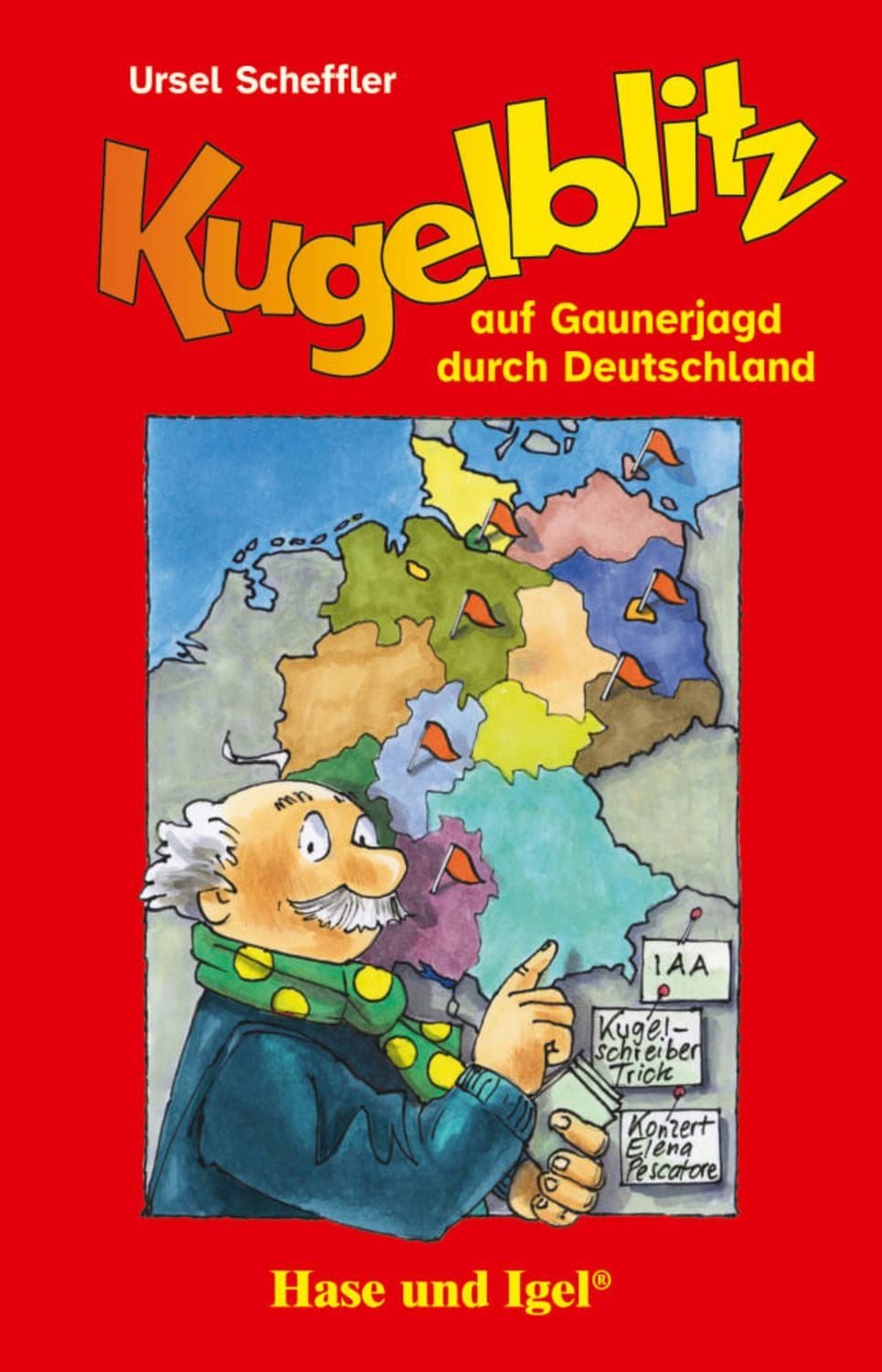Kugelblitz auf Gaunerjagd durch Deutschland / Ursel Scheffler