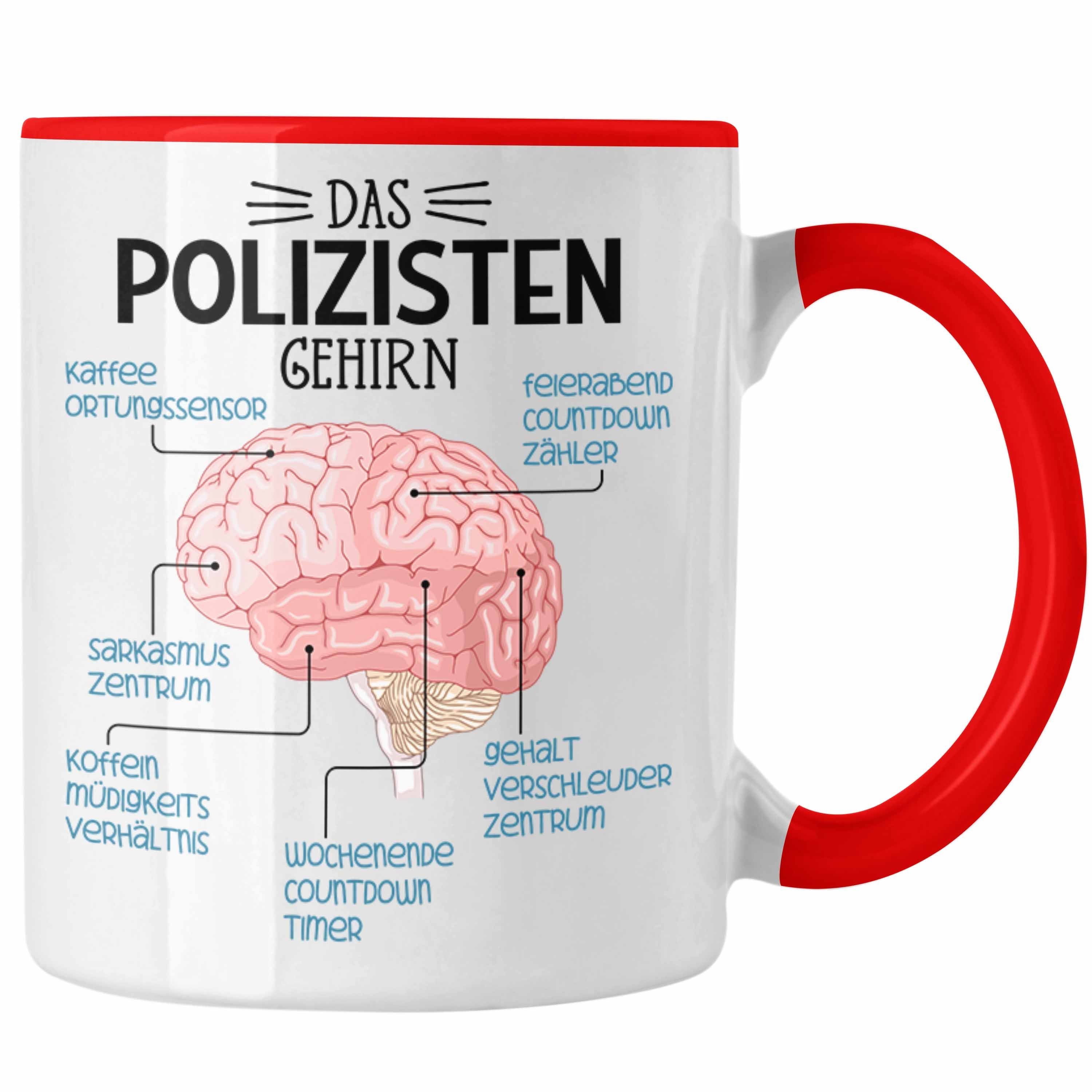 Trendation Tasse Polizist Tasse Geschenk Lustiger Spruch Polizisten Gehirn Rot
