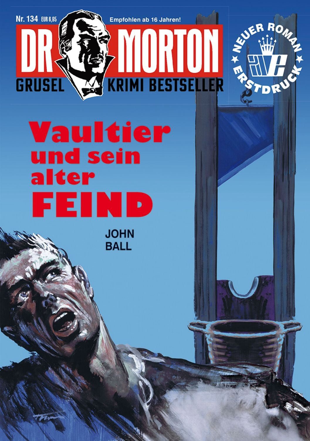 Dr. Morton Nr. 134: Vaultier und sein alter Feind / John Ball