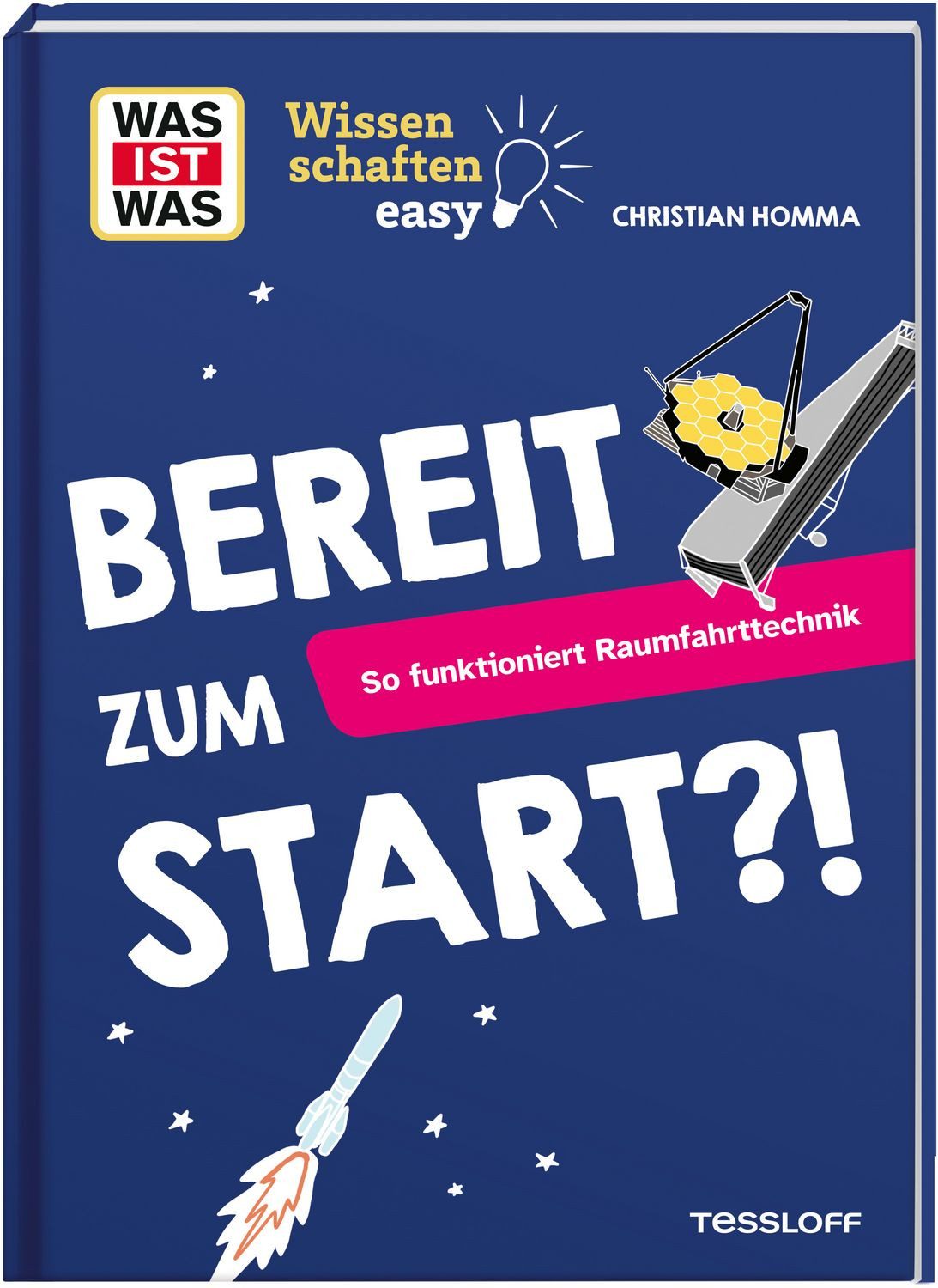 WAS IST WAS Wissenschaften easy. Bereit zum Start?! So funktioniert Ra / Christian Homma
