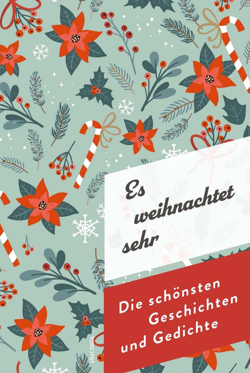 Es weihnachtet sehr. Die schönsten Geschichten und Gedichte / diverse
