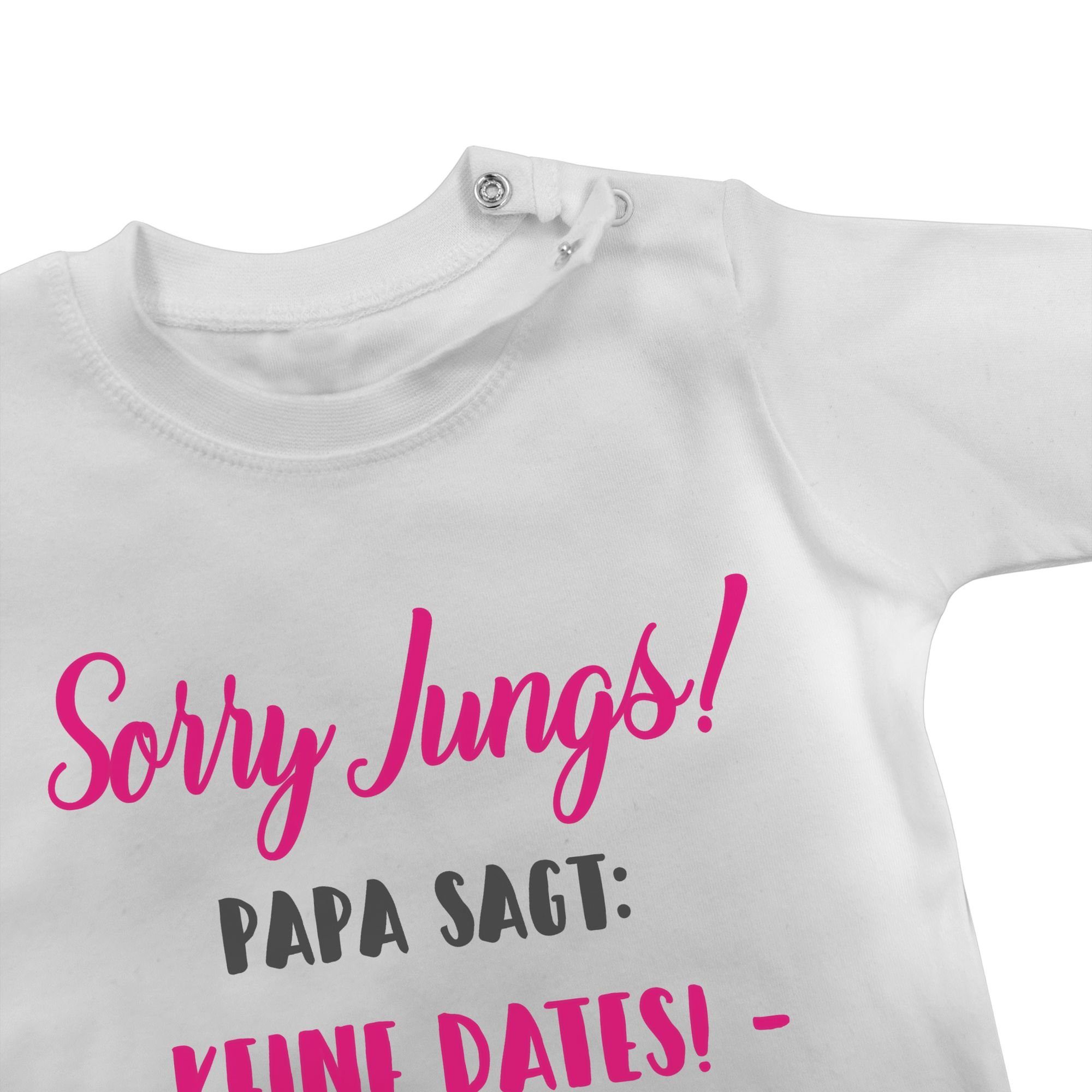 Shirtracer T-Shirt Sorry Jungs Papa Dates 2 sagt keine Baby Weiß Sprüche