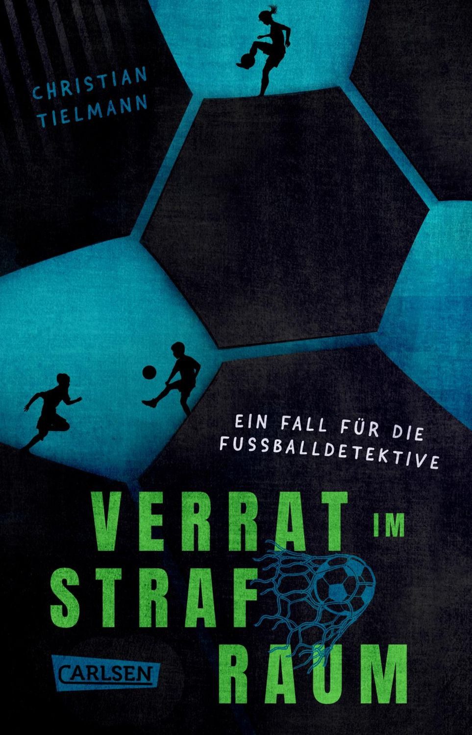 Verrat im Strafraum – Ein Fall für die Fußballdetektive / Christian Tielmann, Spannender Krimi für Nachwuchsermittler ab 10 Jahre