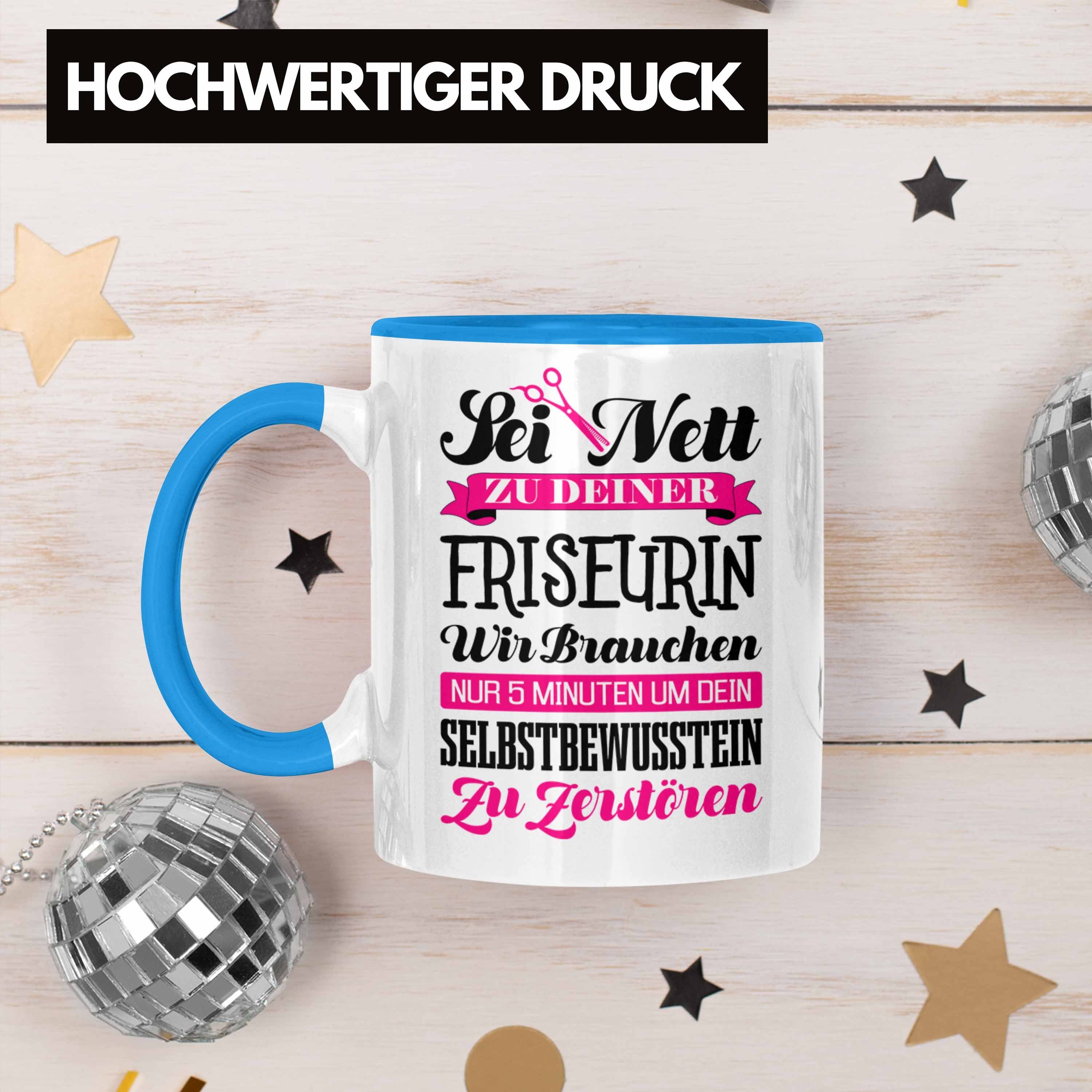 Spruch Tasse Geschenkideen Friseur Tassen - Kaffeetasse Frisörin Tasse Zubehör Friseursaloneröffnung Geschenk Trendation Friseurin Blau Trendation