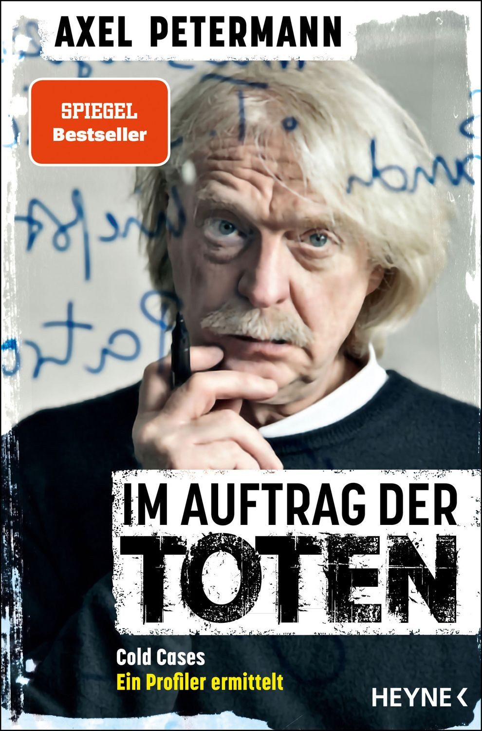 Sachbuch Im Auftrag der Toten Cold Cases – Ein Profiler ermittelt - Ungelösten Axel Petermann