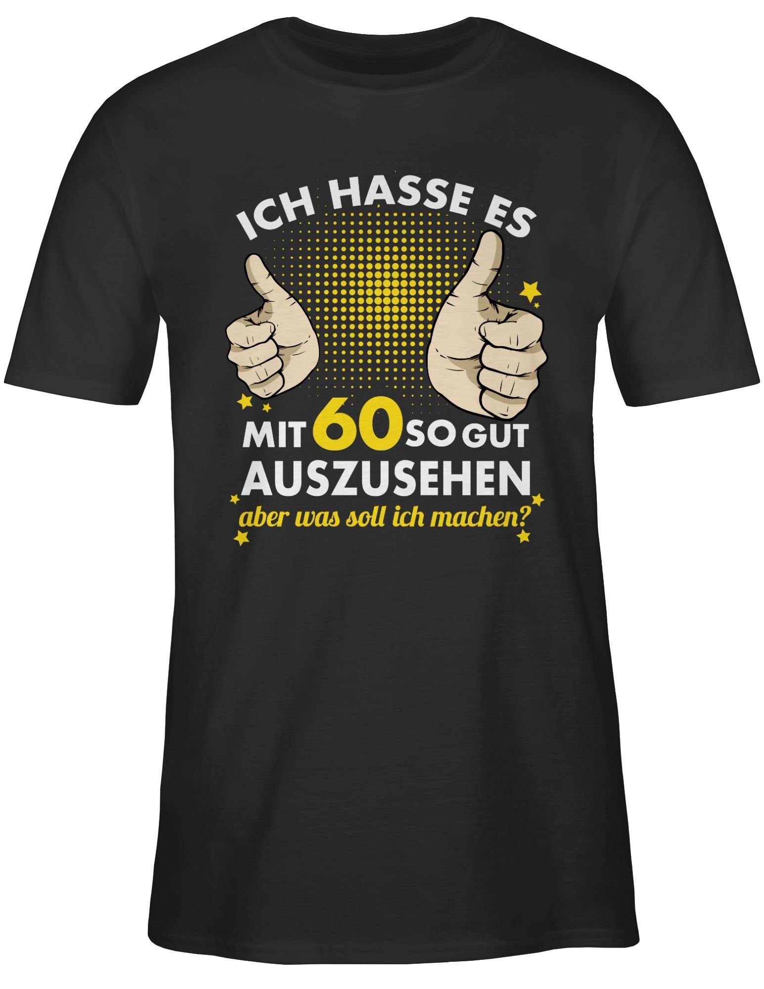 60. Geburtstag Ich mit auszusehen es so sechzig gut 01 Schwarz hasse T-Shirt Shirtracer