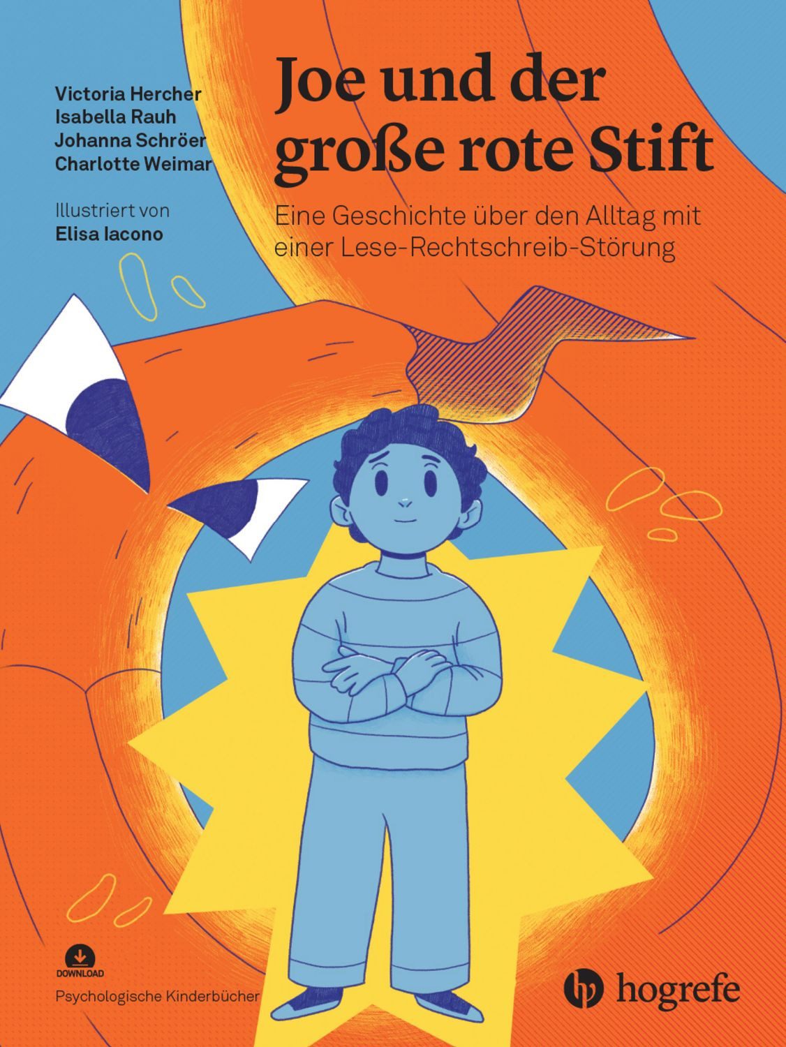 Joe und der große rote Stift / Victoria Hercher, Isabella Rauh, Johanna Schröer, Charlotte Weimar