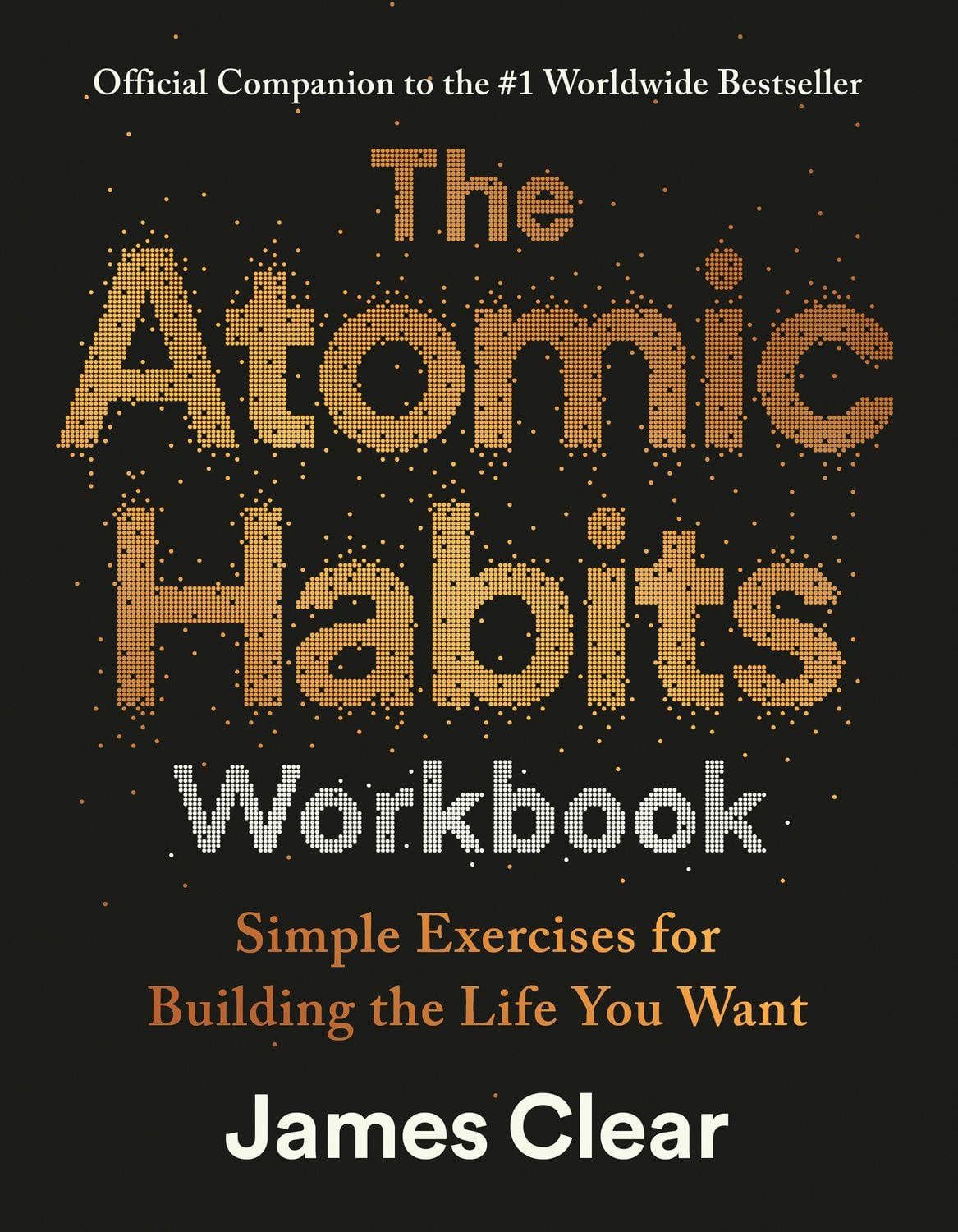 The Atomic Habits Workbook / James Clear