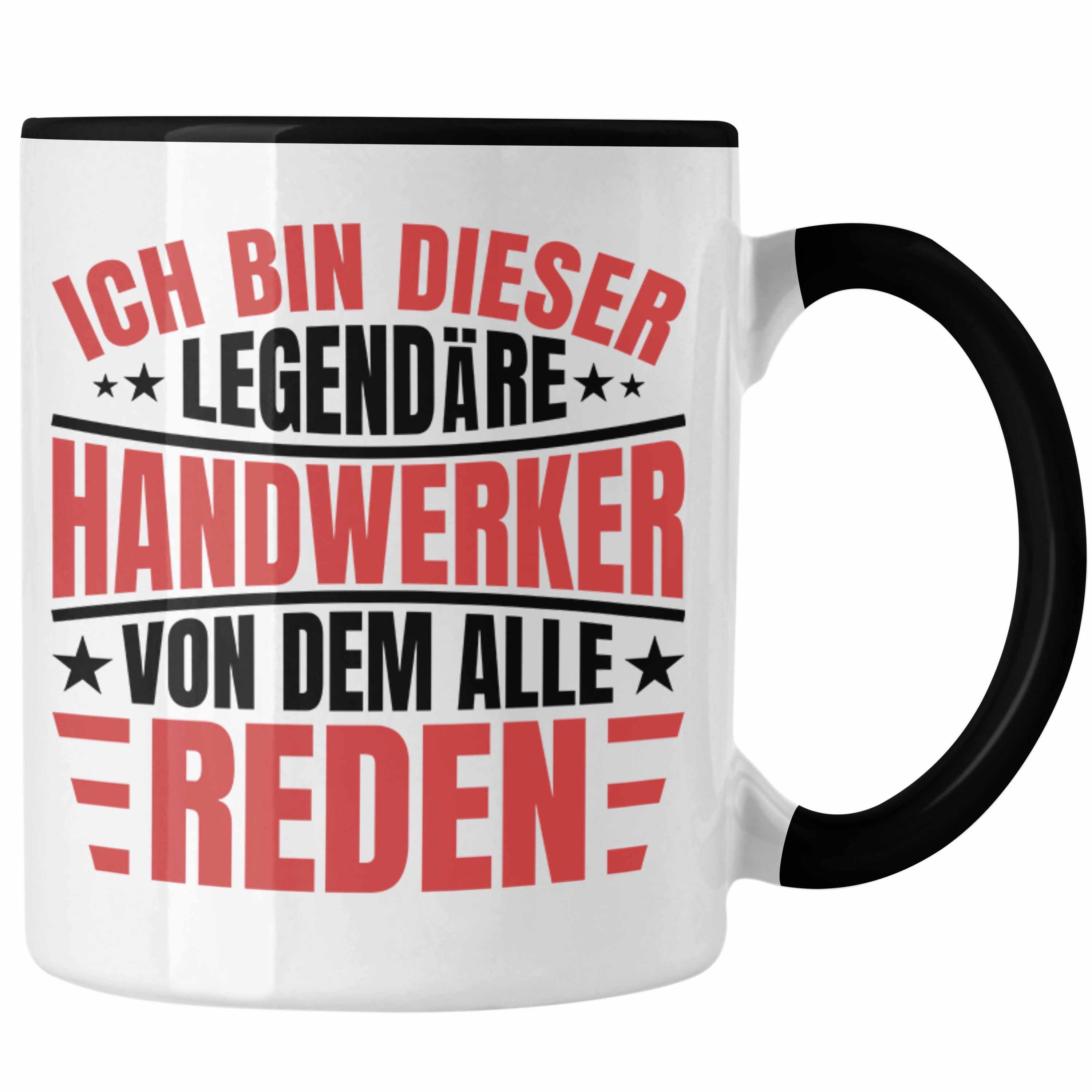 Trendation Tasse Trendation - Handwerker Spruch Geschenk Tasse Legende Handwerk Lustig Männer Schwarz