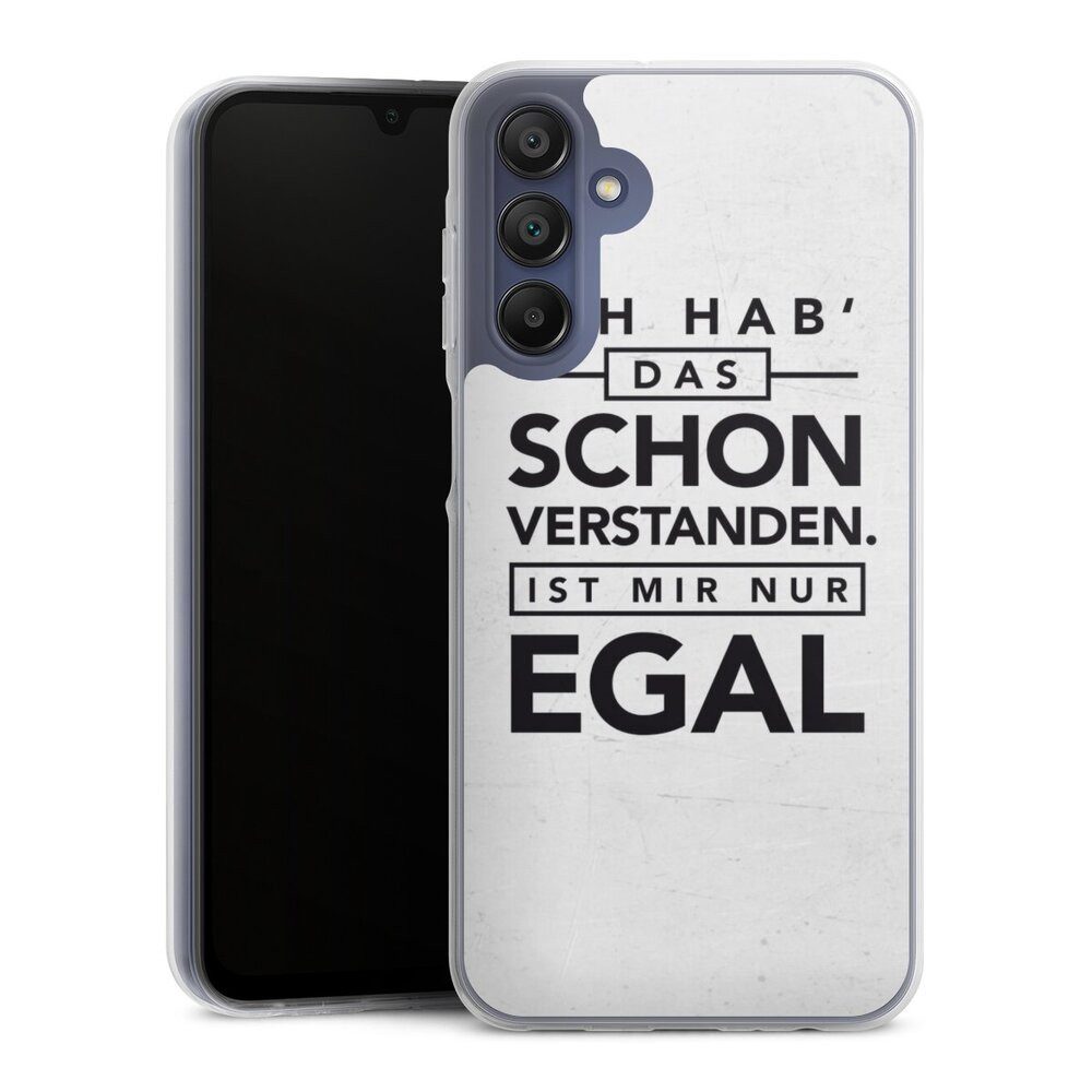 DeinDesign Handyhülle Sprüche Statement Spruch Schon verstanden, Samsung Galaxy A15 5G Silikon Hülle Bumper Case Handy Schutzhülle