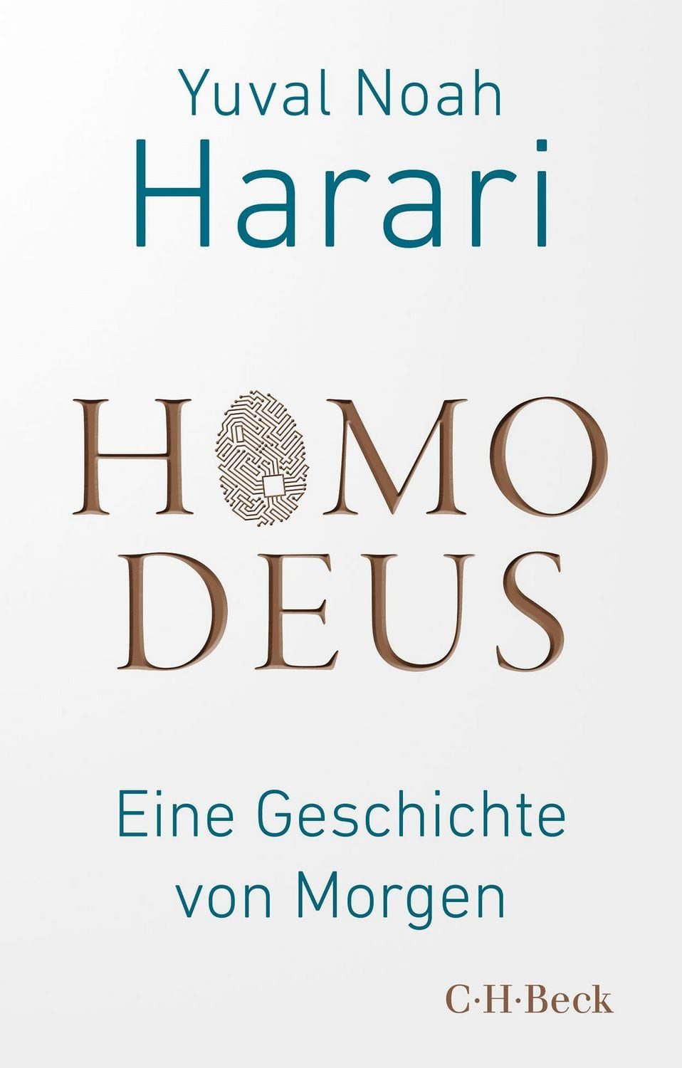 Homo Deus / Yuval Noah Harari, Eine Geschichte von Morgen