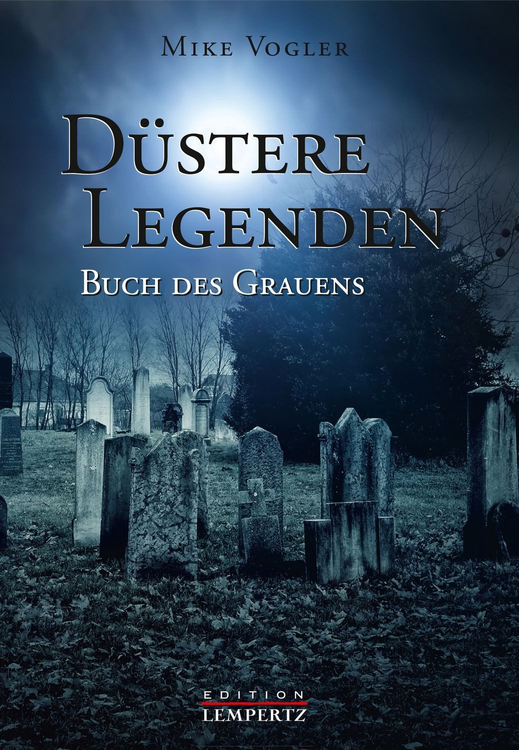 Düstere Legenden / Mike Vogler