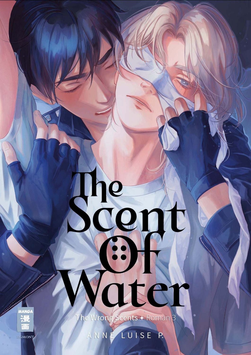 The Scent of Water (The Wrong Scents: Roman 3) / Anne Luise P.