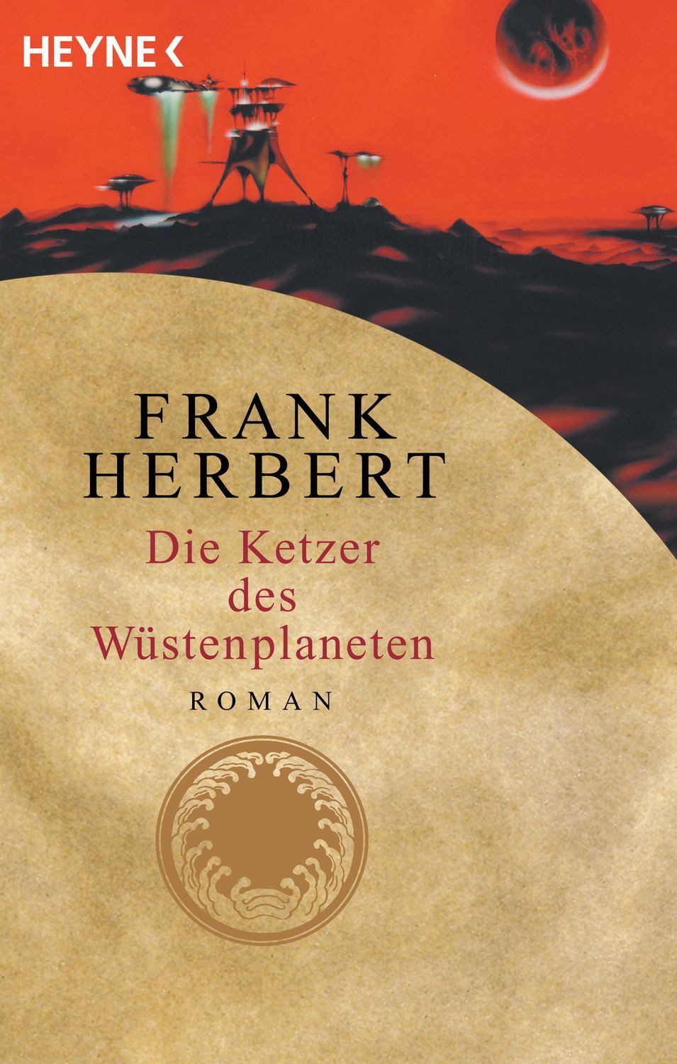 Die Ketzer des Wüstenplaneten / Frank Herbert, Roman