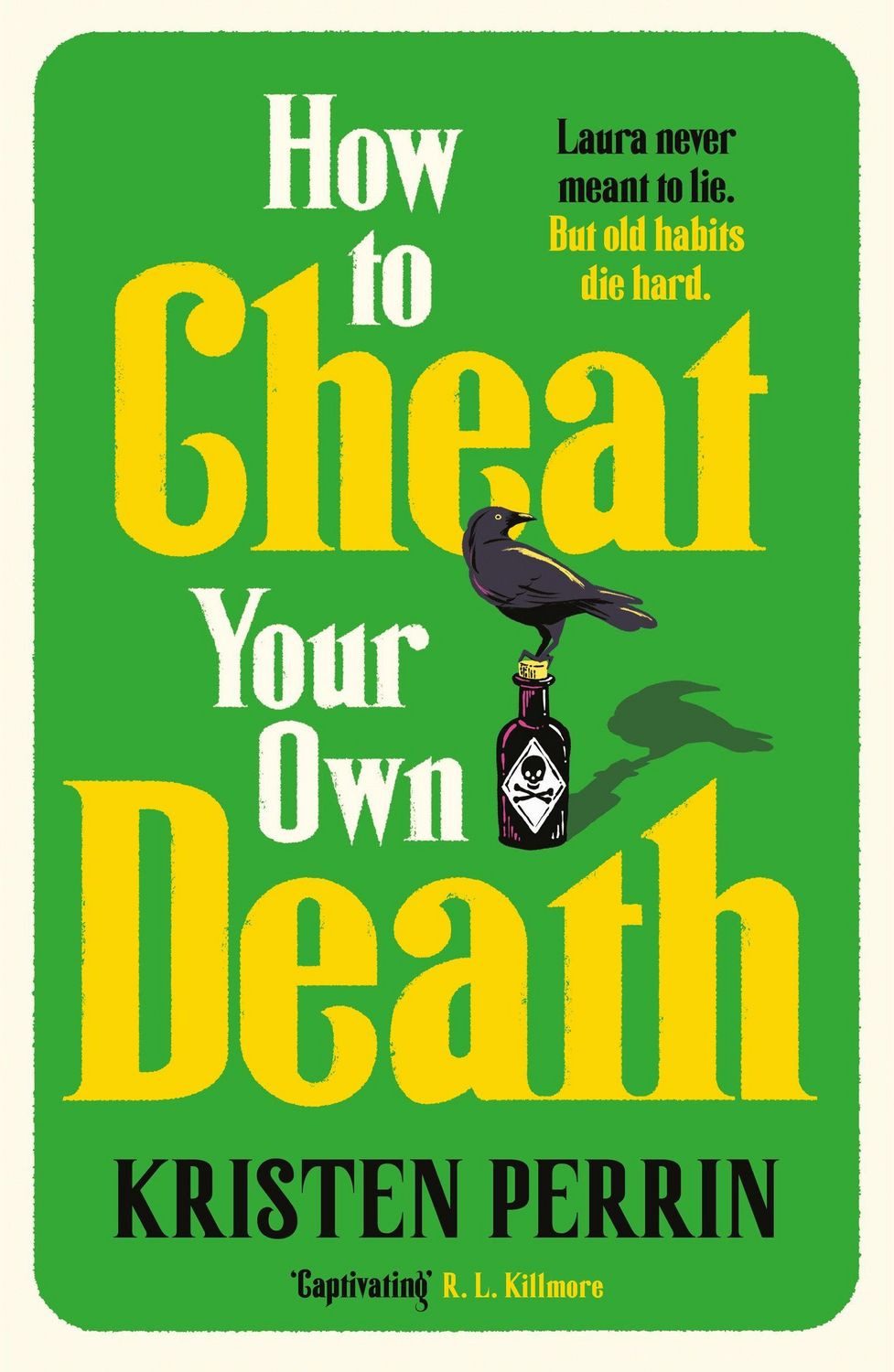How to Cheat Your Own Death / Kristen Perrin, From the New York Times bestselling author of How to Solve Your Own Murder comes the third book in the Castle Knoll Files