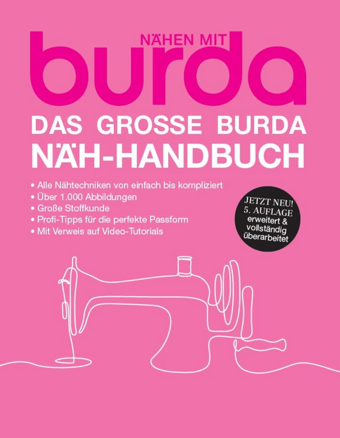 Das große burda Näh-Handbuch / Verlag Aenne Burda GmbH & Co. KG