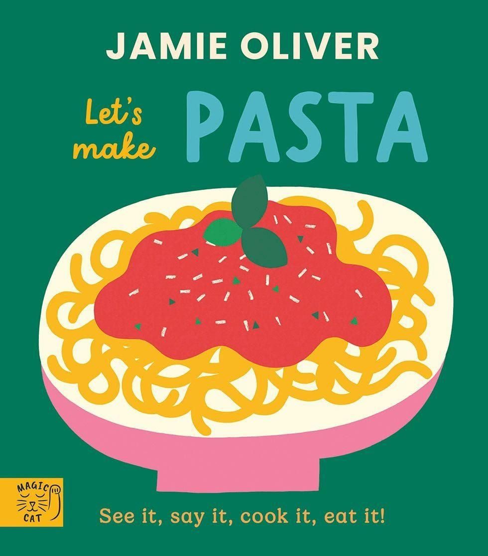Jamie Oliver: Let's Make Pasta / Jamie Oliver, See it, say it, cook it, eat it!