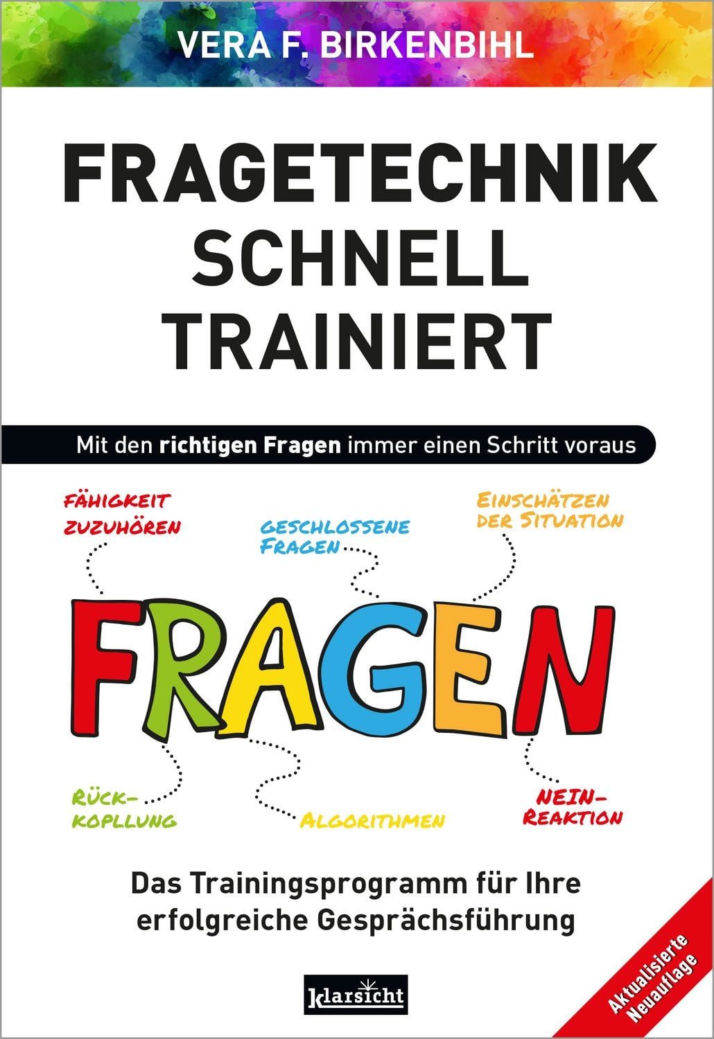 Fragetechnik schnell trainiert / Vera F. Birkenbihl