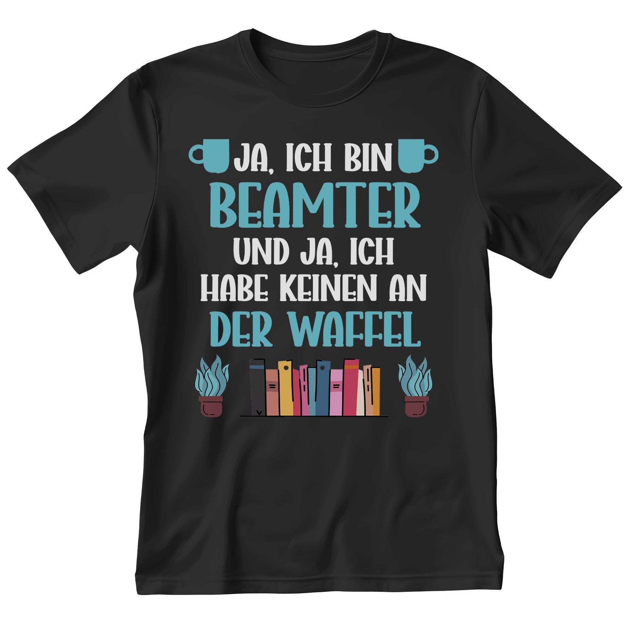 T-Shirt Beamter Geschenk Männer Spruch Beruf Ausbildung Studium Abschluss