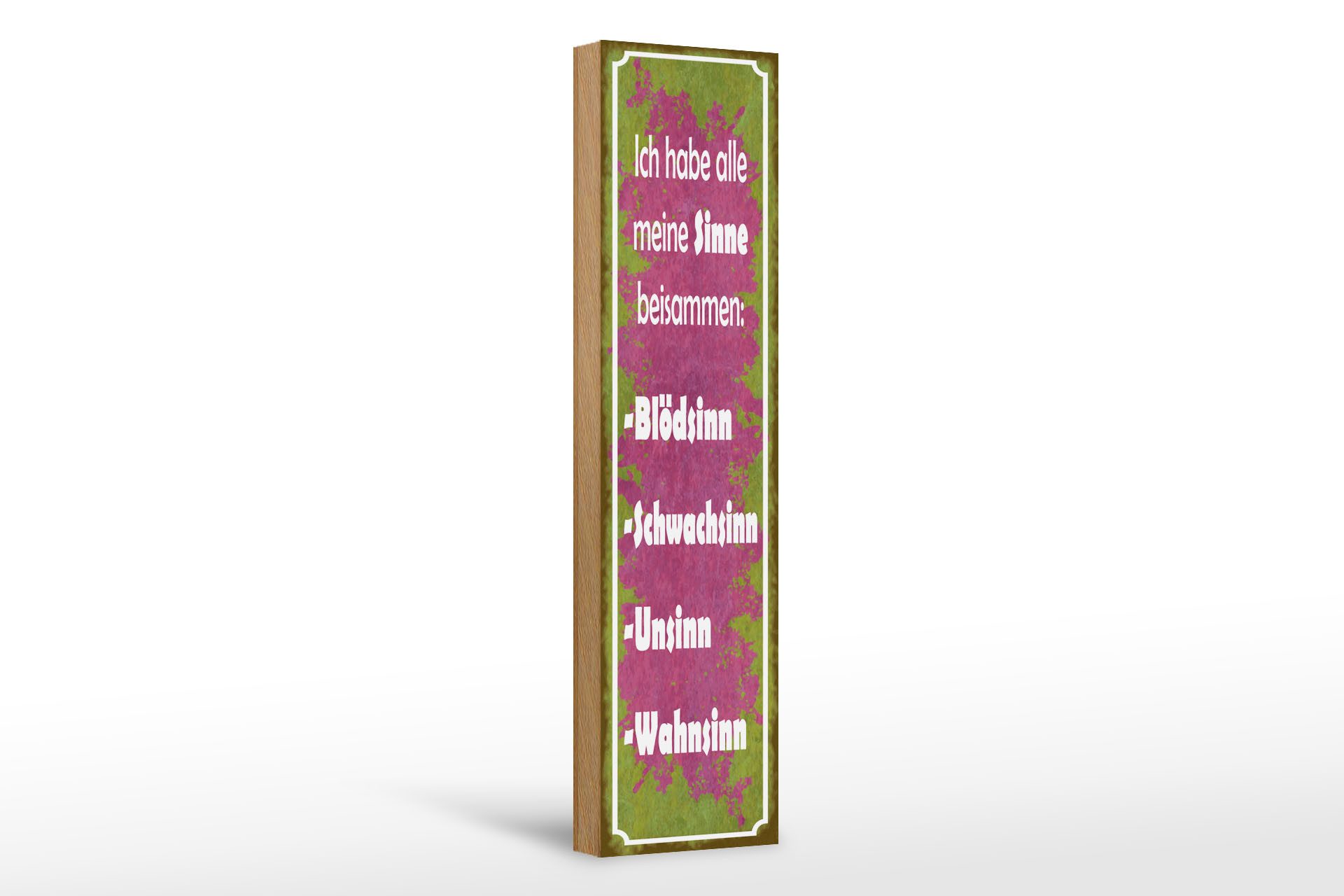 Holzbild Spruch 10x46cm habe alle meine Sinne beisammen