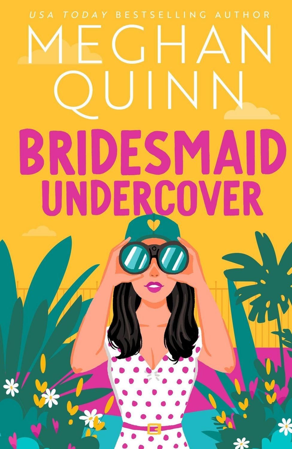 Bridesmaid Undercover / Meghan Quinn