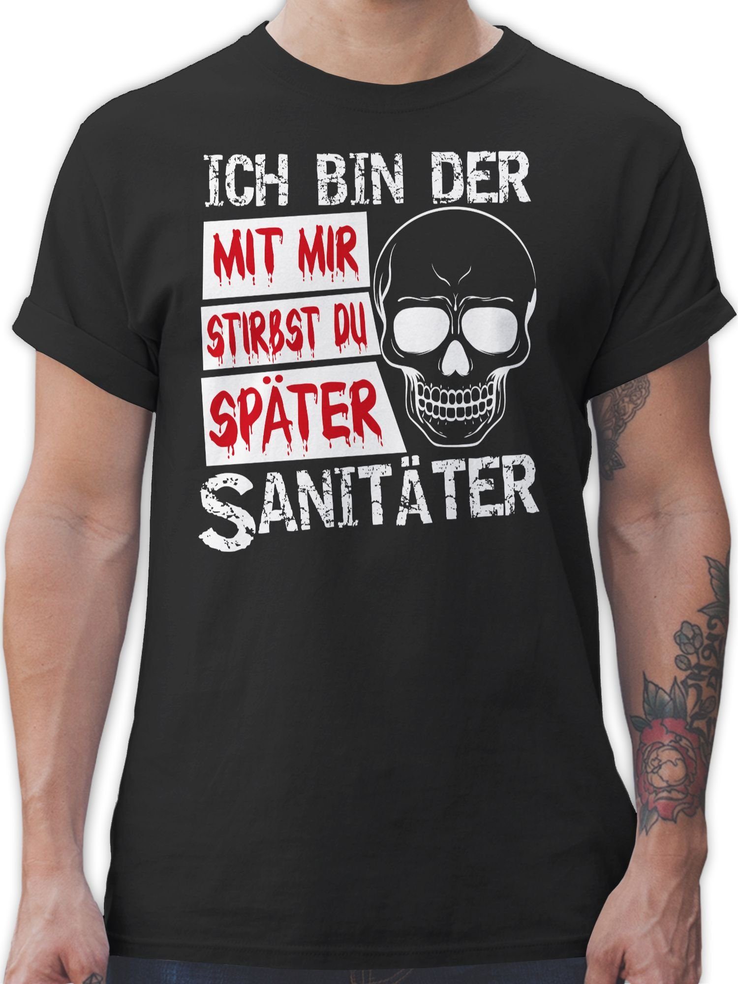 Shirtracer T-Shirt Mit mir stirbst du später Sanitäter Halloween Kostüme Herren 1 Schwarz
